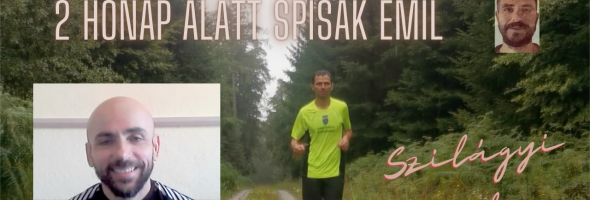 Szilágyi Gyula – Futás – Edzések – 2021 kilométer 2 hónap alatt Spisák Emil